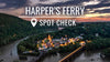 Spot Check: Harper's Ferry